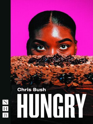 cover image of Hungry (NHB Modern Plays)